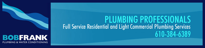 Bob Frank Plumbing company header — professional plumbing services in Chester County, Pennsylvania